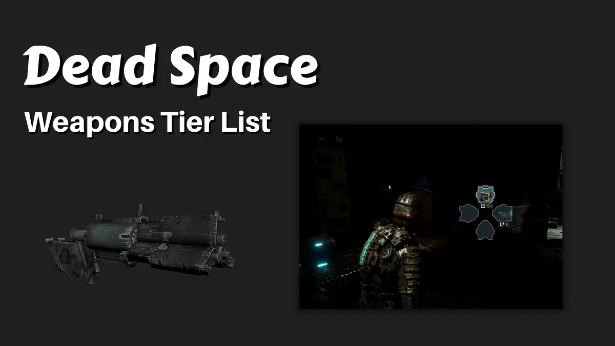 Dead Space Weapons Tier List