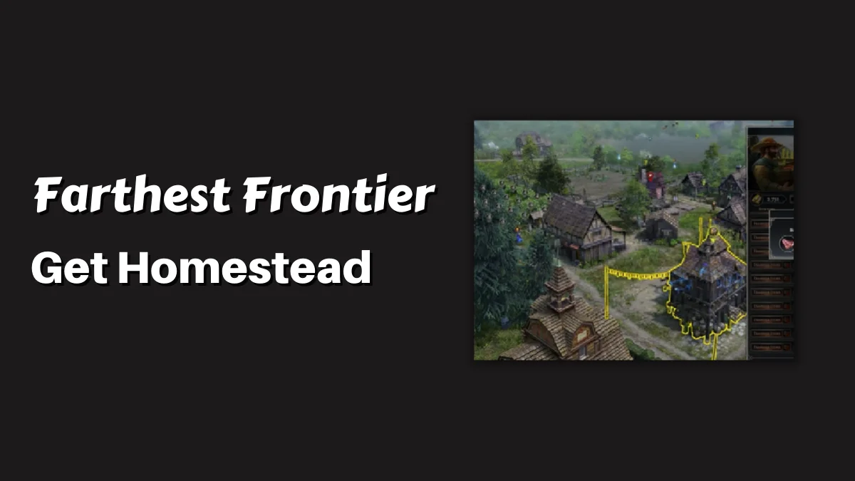 Farthest Frontier Homestead How to Get Homestead