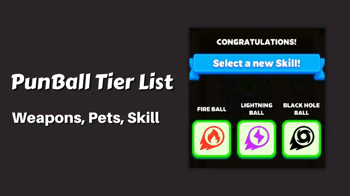 PunBall Tier List, Weapons, Pets, Skill