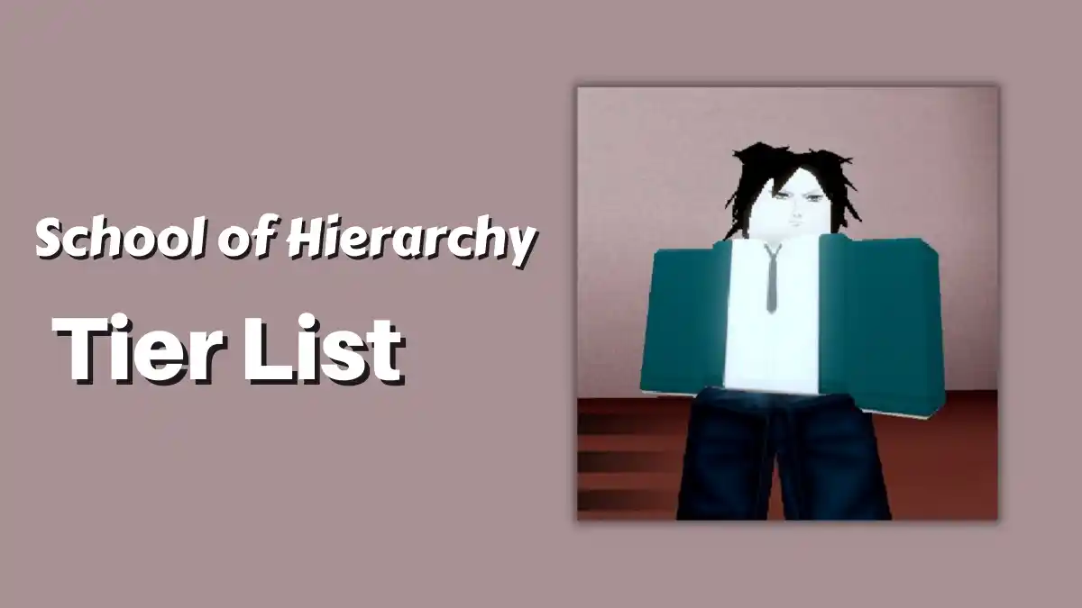 School of Hierarchy Tier List Roblox & Wiki Complete List