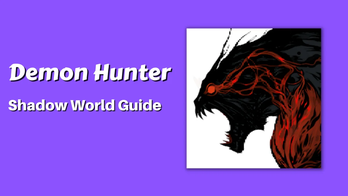Demon Hunter Shadow World Guide