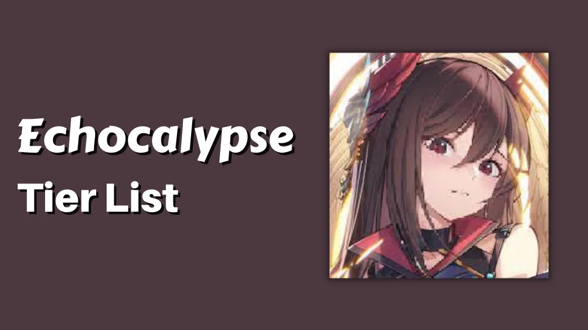 Echocalypse Tier List