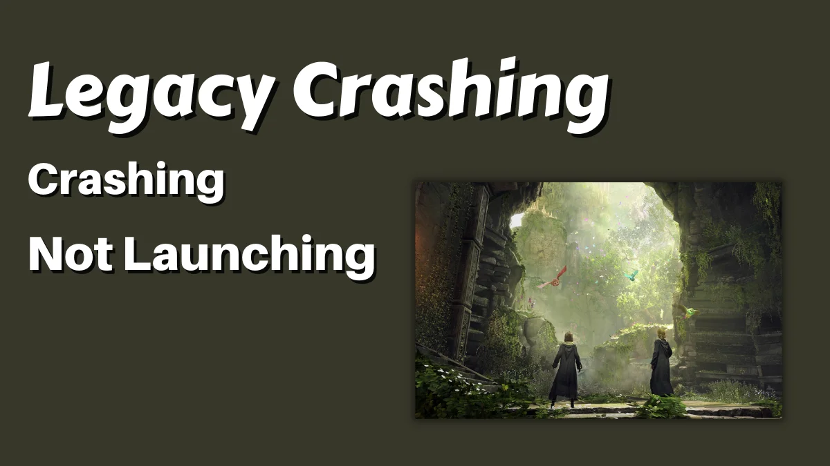 How to Fix Hogwarts Legacy Crashing, Not Launching, Freezing