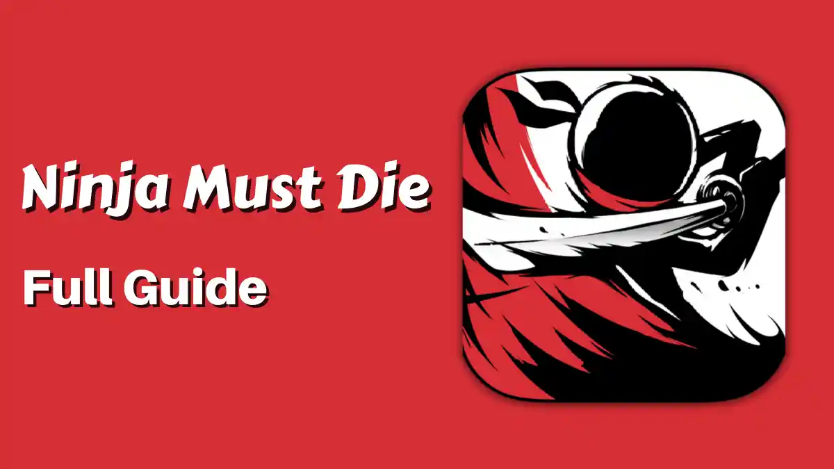 Ninja Must Die Guide