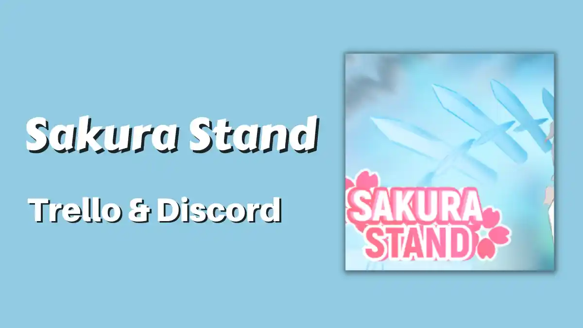 Sakura Stand Trello & Discord Link