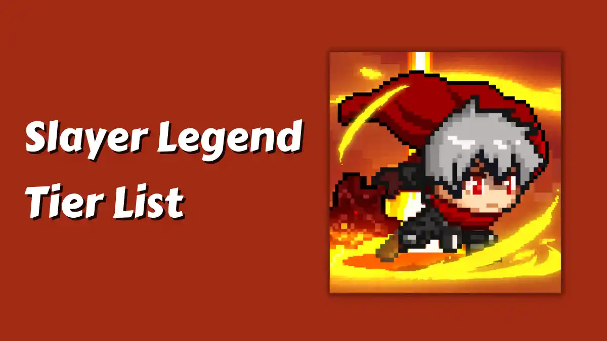 Slayer Legend Tier List: Which One Is Yours?