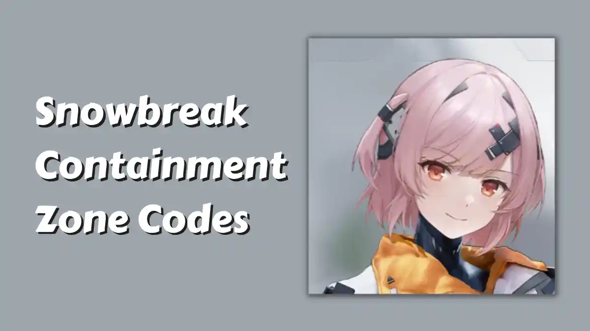 Snowbreak Containment Zone Codes