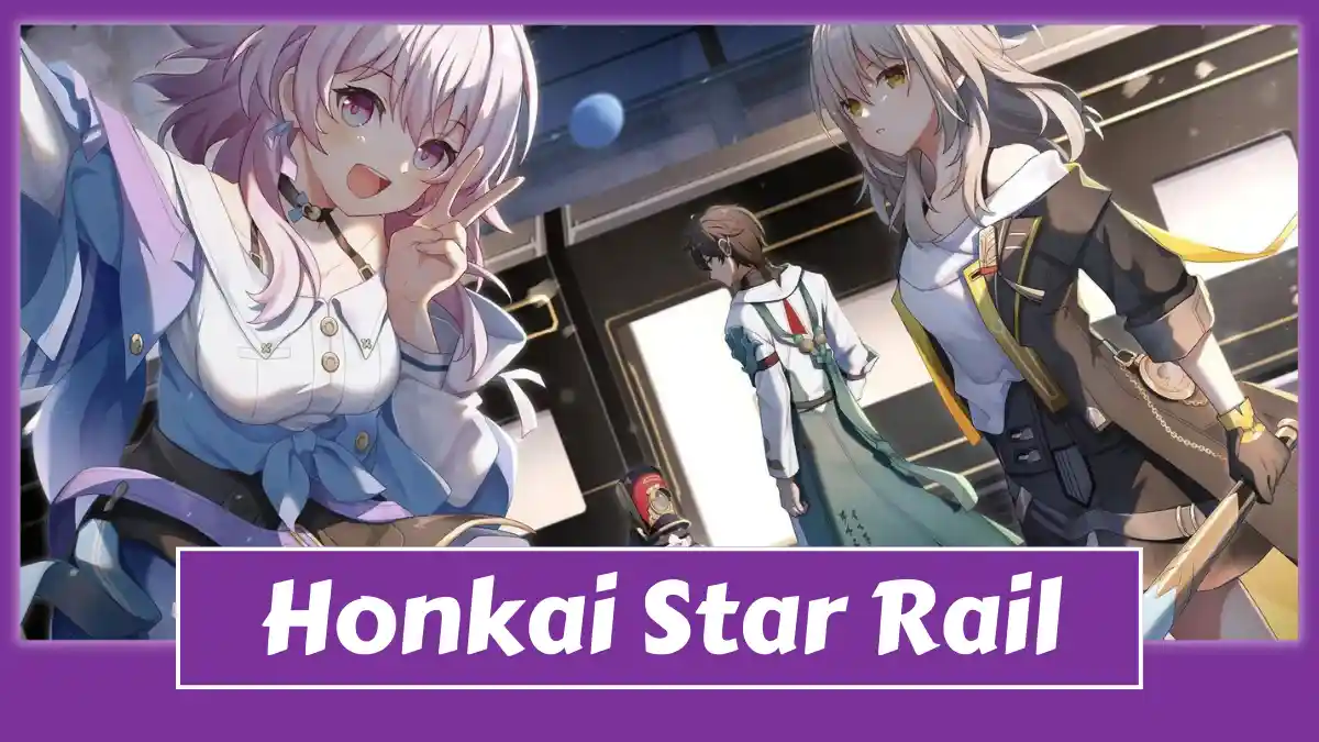 Honkai Star Rail Walkthroughs wiki guide