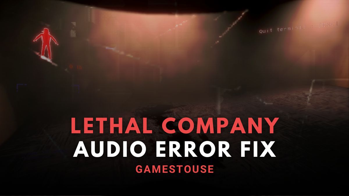 How To Fix “Audio Not Working” Error In Lethal Company