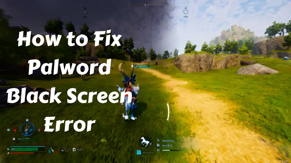 How to Fix Palword Black Screen Error