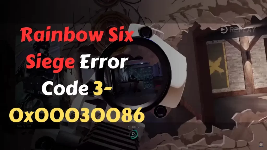 How to fix Rainbow Six Siege error Code 3 0x00030086 1