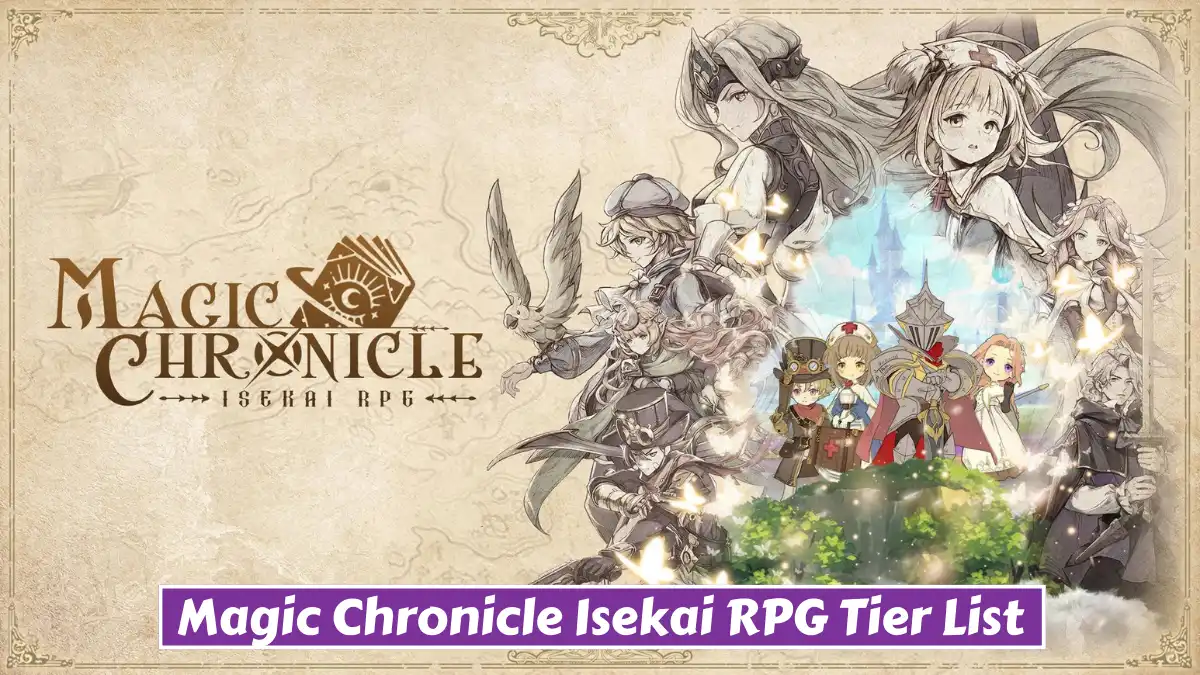 Magic Chronicle Isekai RPG Tier List