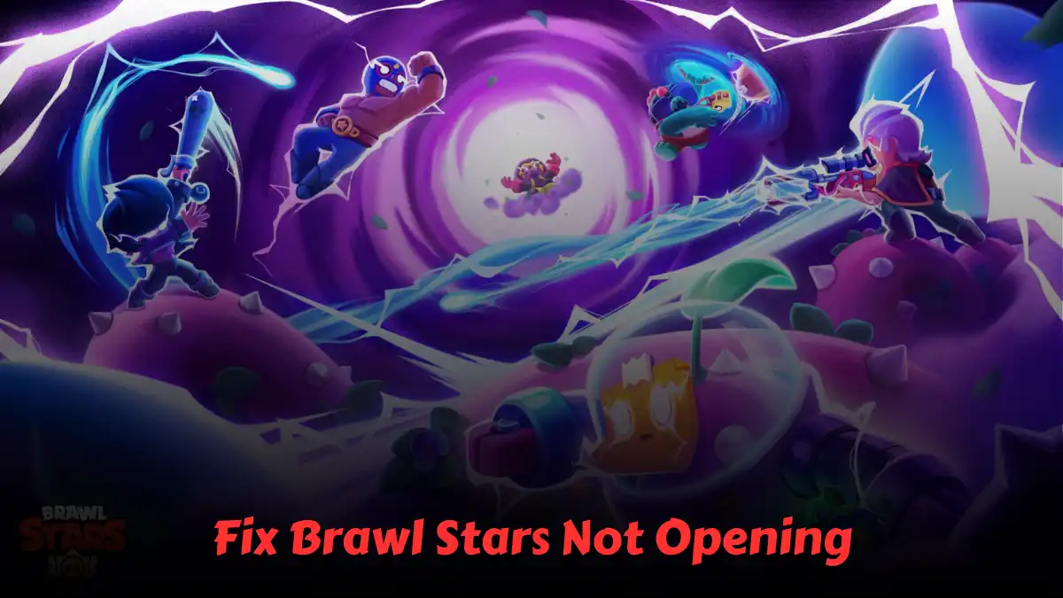 How to Fix Brawl Stars Not Opening