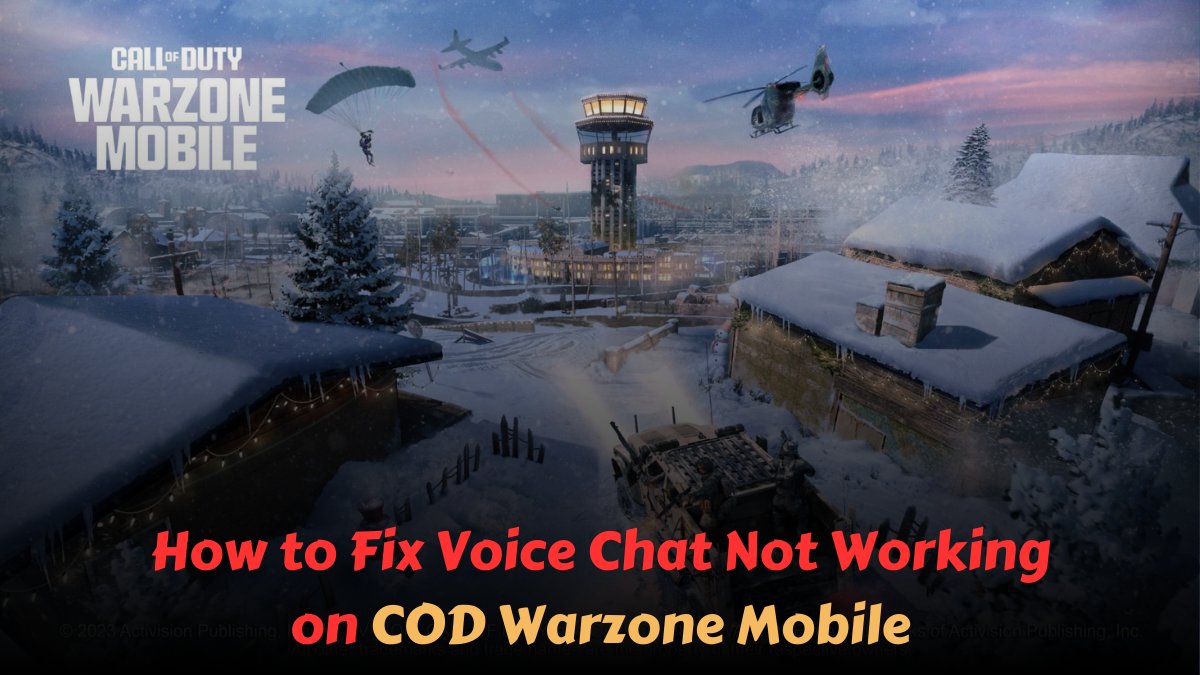 How to Fix Voice Chat Not Working on COD Warzone Mobile