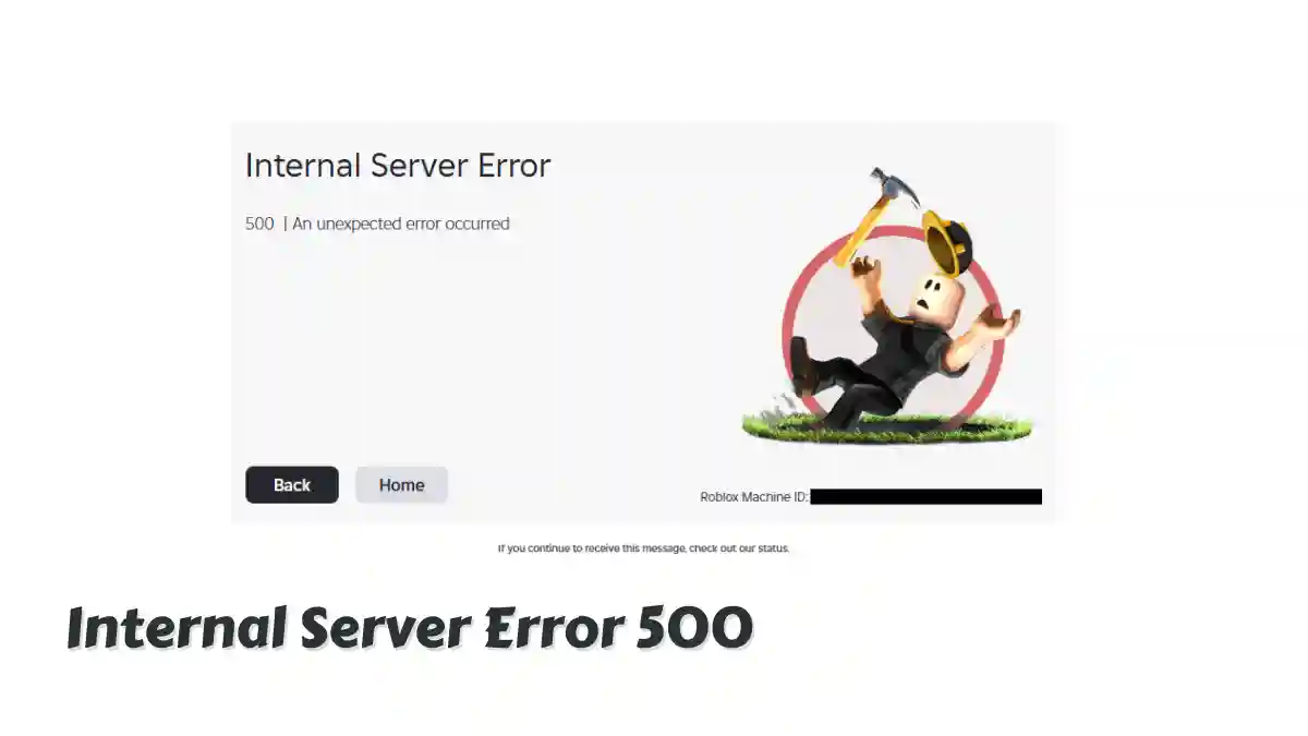 How to fix Internal Server Error 500 on Roblox 1 Internal Server Error 500 on Roblox